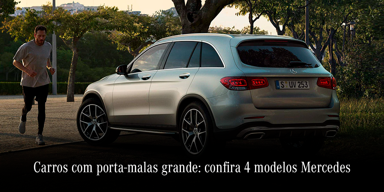 Carros com porta-malas grande: confira 4 modelos Mercedes