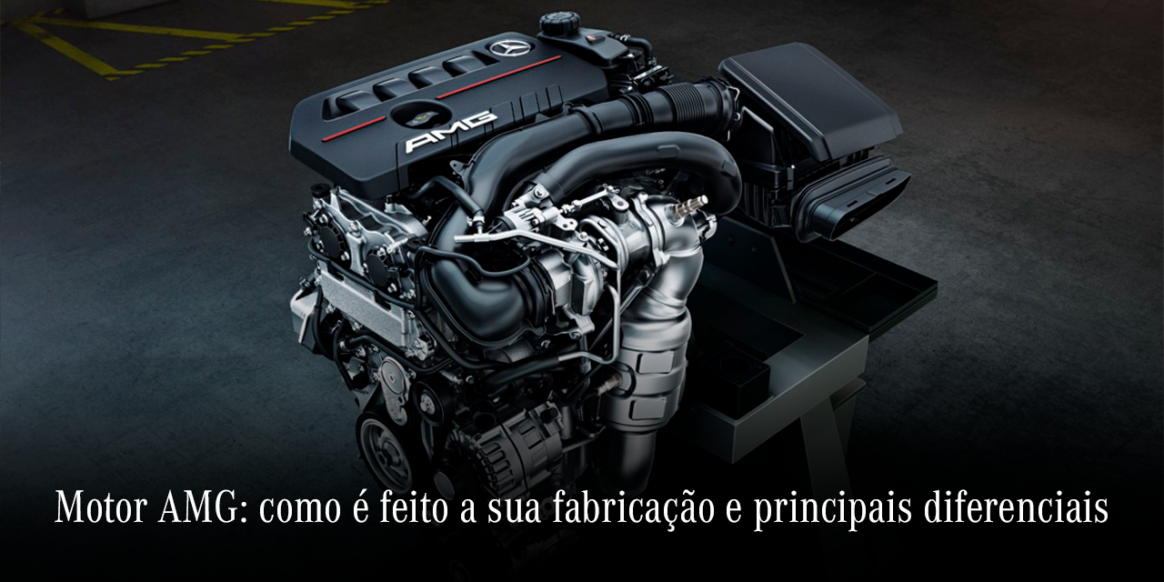 Motor AMG: entenda sua fabricação e principais diferenciais