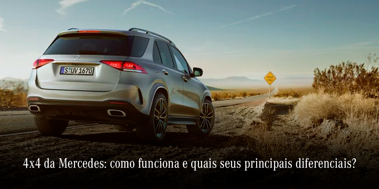 Mercedes-Benz 4x4: como funciona e principais diferenciais?