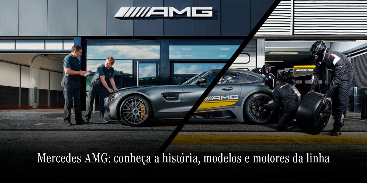 Mercedes AMG: conheça a história, modelos e motores da linha