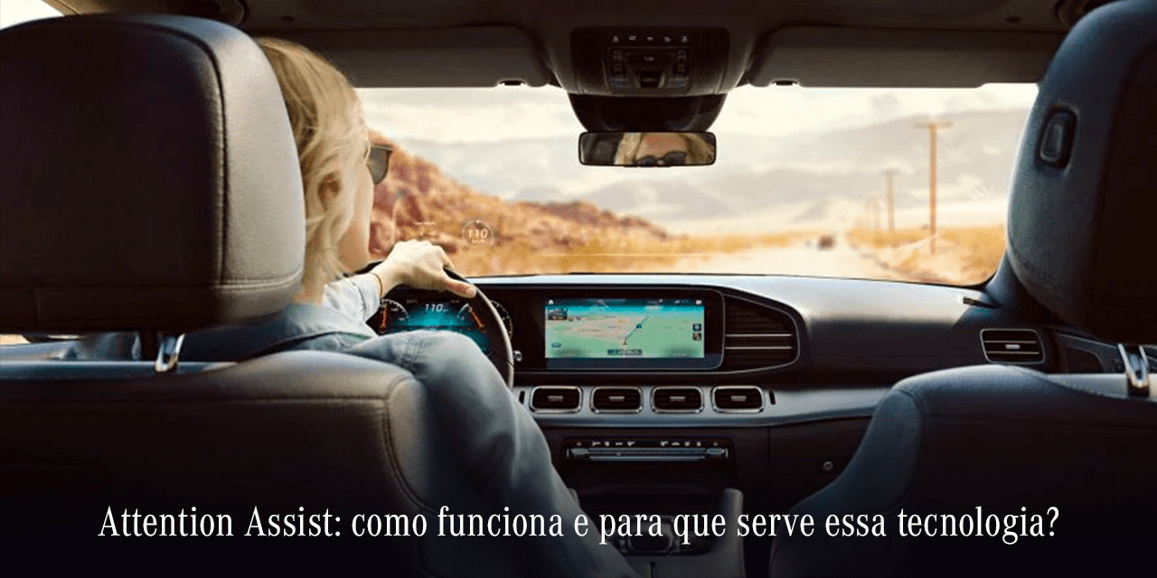 Attention Assist: tudo sobre o sistema de segurança da Mercedes