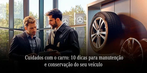 Cuidados com o carro: 10 dicas para manutenção do seu carro Cuidados com o carro: 10 dicas para manutenção do seu carro