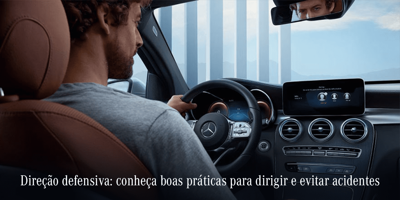 Direção defensiva: boas práticas para dirigir sem acidentes Direção defensiva: boas práticas para dirigir sem acidentes
