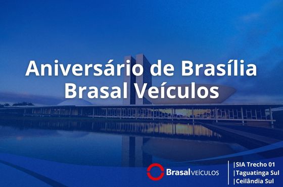 Brasal Veículos Celebra o Aniversário de Brasília Brasal Veículos Celebra o Aniversário de Brasília