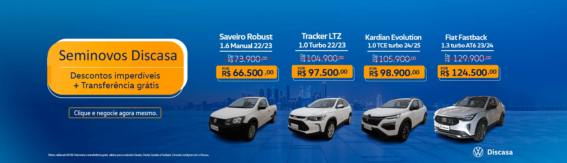 Aproveite as Melhores Condições de Descontos e Transferência Grátis aqui na Discasa e saia de Carro Novo!