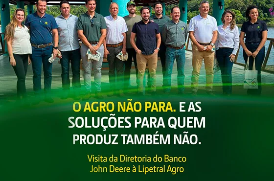 Visita da Diretoria do Banco John Deere à Lipetral Agro