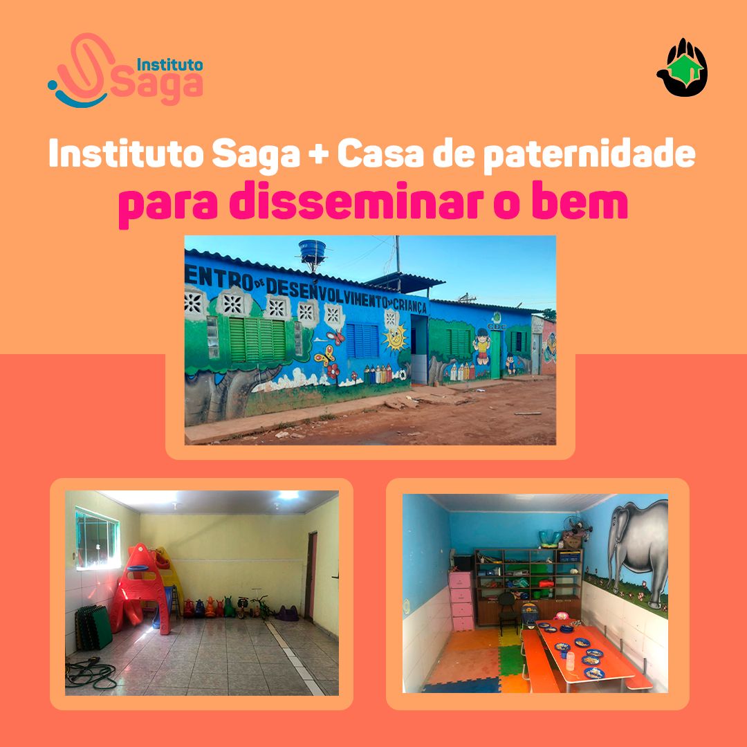 Instituto Saga e Casa de Paternidade | Instituto Saga | Iniciativas Apoiadas | Tecnologia. Inovação. Educação. Instituto Saga e Casa de Paternidade | Instituto Saga | Iniciativas Apoiadas | Tecnologia. Inovação. Educação.