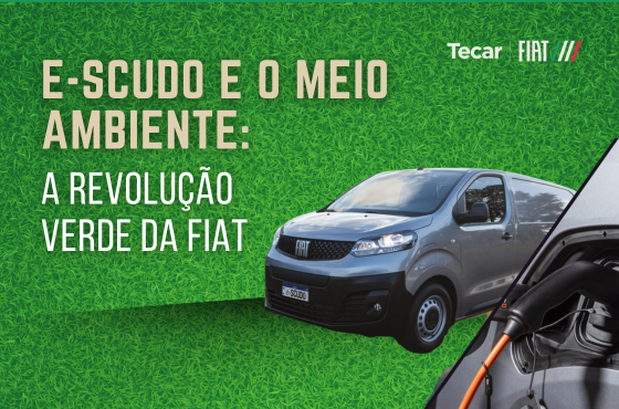 E-Scudo e o Meio Ambiente: A revolução verde da Fiat E-Scudo e o Meio Ambiente: A revolução verde da Fiat