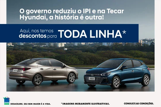 Aproveite a redução de IPI na Tecar Hyundai